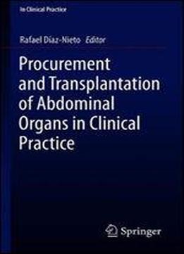 Procurement And Transplantation Of Abdominal Organs In Clinical Practice