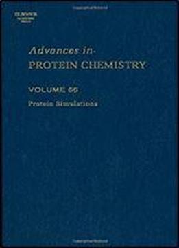 Protein Simulations, Volume 66 (advances In Protein Chemistry)