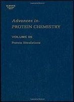 Protein Simulations, Volume 66 (Advances In Protein Chemistry)