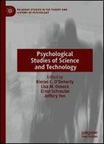 Psychological Studies Of Science And Technology