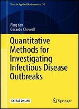 Quantitative Methods For Investigating Infectious Disease Outbreaks