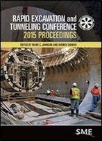 Rapid Excavation And Tunneling Conference 2015 Proceedings