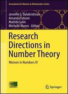 Research Directions In Number Theory: Women In Numbers Iv