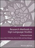 Research Methods In Sign Language Studies: A Practical Guide