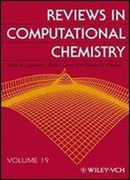 Reviews In Computational Chemistry, Volume 19