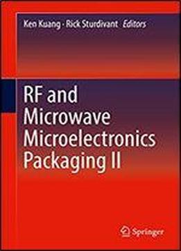 Rf And Microwave Microelectronics Packaging Ii