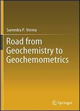 Road From Geochemistry To Geochemometrics