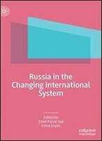 Russia In The Changing International System