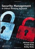 Security Management: A Critical Thinking Approach