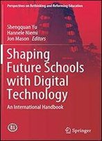 Shaping Future Schools With Digital Technology: An International Handbook
