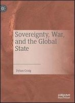 Sovereignty, War, And The Global State