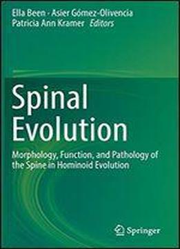 Spinal Evolution: Morphology, Function, And Pathology Of The Spine In Hominoid Evolution