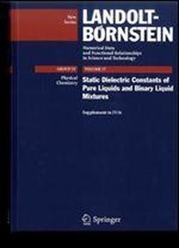 Static Dielectric Constants Of Pure Liquids And Binary Liquid Mixtures: Supplement To Iv/6