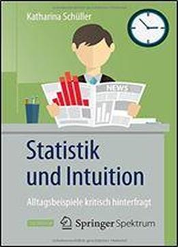 Statistik Und Intuition: Alltagsbeispiele Kritisch Hinterfragt
