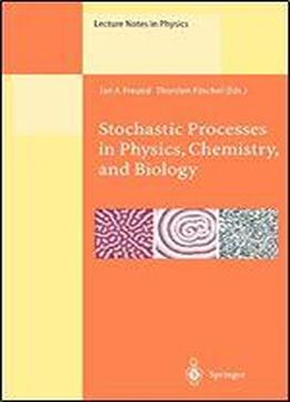 Stochastic Processes In Physics, Chemistry, And Biology