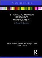 Strategic Human Resource Management: A Research Overview