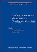 Studies On Universal Grammar And Typological Variation
