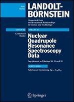 Substances Containing Ag...C10h15: Supplement To Iii/20, Iii/31, Iii/39 (Landolt-Bornstein: Numerical Data And Functional Relationships In Science And Technology - New Series)