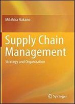 Supply Chain Management: Strategy And Organization