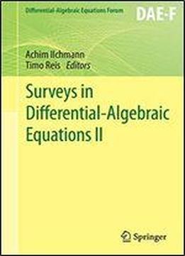 Surveys In Differential-algebraic Equations Ii (differential-algebraic Equations Forum)