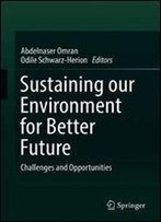 Sustaining Our Environment For Better Future: Challenges And Opportunities