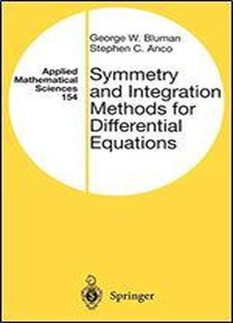 Symmetry And Integration Methods For Differential Equations