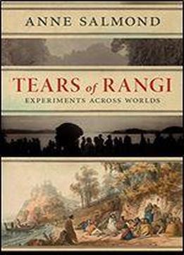 Tears Of Rangi: Experiments Across Worlds