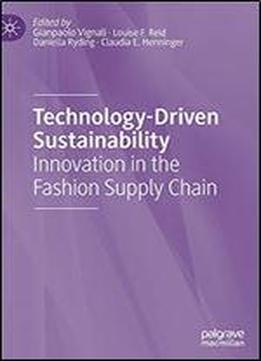 Technology-driven Sustainability: Innovation In The Fashion Supply Chain