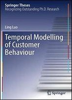 Temporal Modelling Of Customer Behaviour