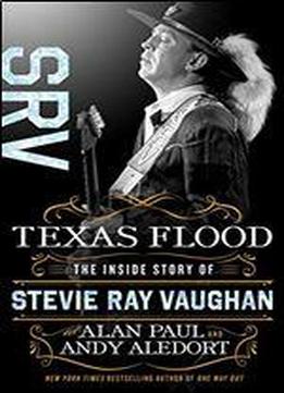 Texas Flood: The Inside Story Of Stevie Ray Vaughan