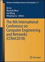 The 8th International Conference On Computer Engineering And Networks (Cenet2018)