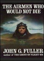 The Airmen Who Would Not Die