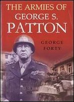 The Armies Of George S. Patton
