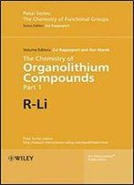 The Chemistry Of Organolithium Compounds, 2 Volume Set (Patai's Chemistry Of Functional Groups)