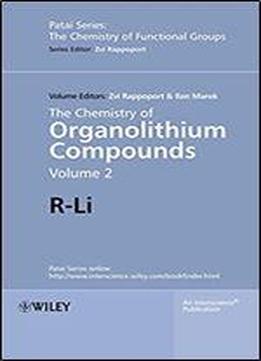 The Chemistry Of Organolithium Compounds: R-li (patai's Chemistry Of Functional Groups)