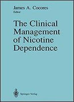 The Clinical Management Of Nicotine Dependence