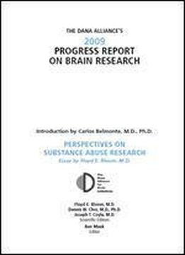 The Dana Alliance's 2009 Progress Report On Brain Research: Perspectives On Brain Research
