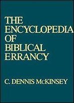 The Encyclopedia Of Biblical Errancy