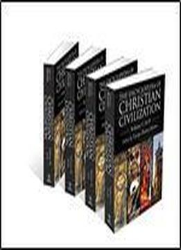 The Encyclopedia Of Christian Civilization, 4 Volume Set
