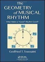 The Geometry Of Musical Rhythm: What Makes A 'Good' Rhythm Good?