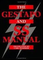 The Gestapo And Ss Manual