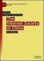The Internet Society In China: A 2016 Report