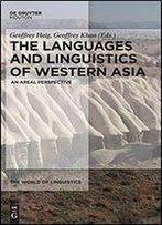 The Languages And Linguistics Of Western Asia: An Areal Perspective