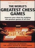The Mammoth Book Of The World's Greatest Chess Games