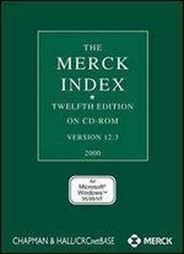 The Merck Index: Twelfth Edition On Cd-rom Version 12:2