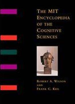 The Mit Encyclopedia Of The Cognitive Sciences