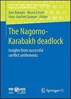 The Nagorno-Karabakh Deadlock: Insights From Successful Conflict Settlements