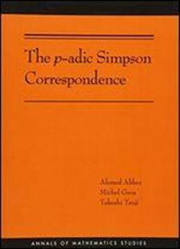 The P-adic Simpson Correspondence (am-193)