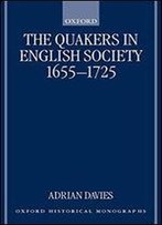 The Quakers In English Society, 1655-1725