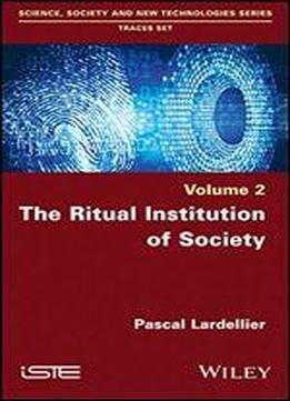 The Ritual Institution Of Society: Traces